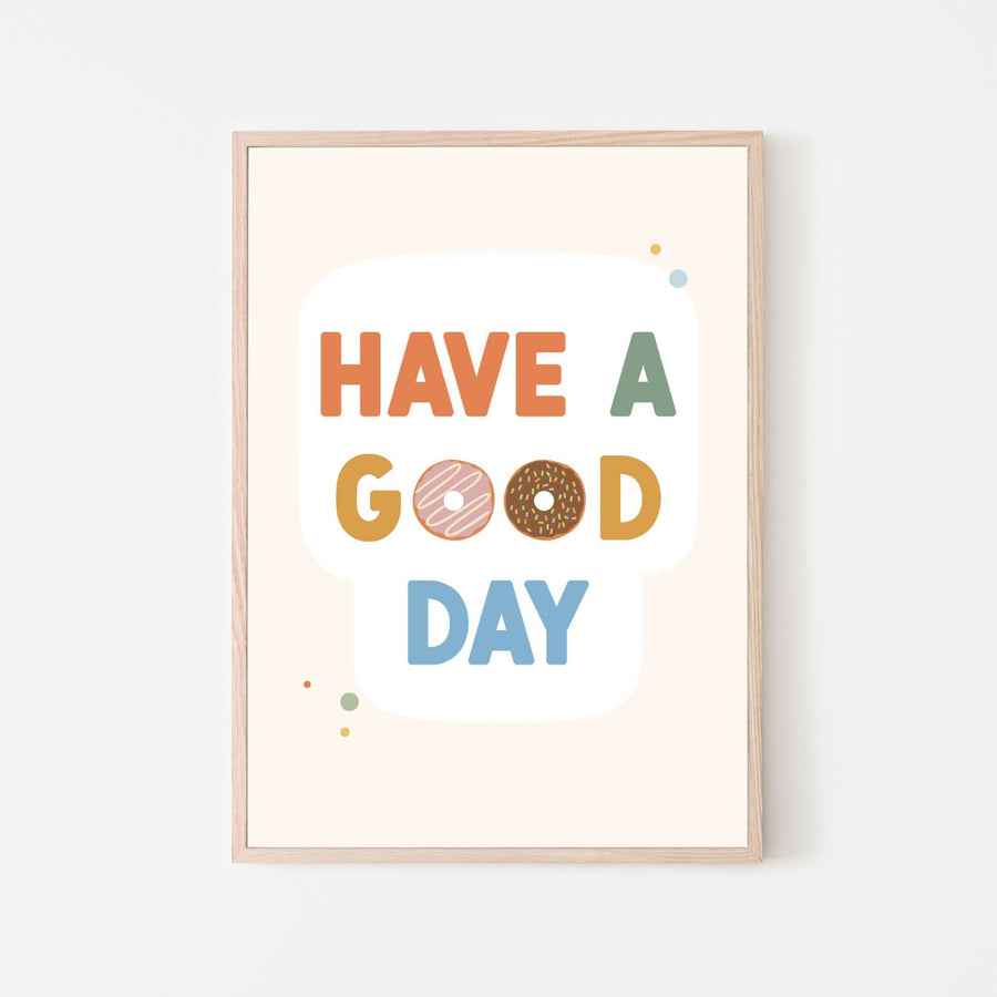 Poster Have a Good Day 30x40 cm - Design by Piffa